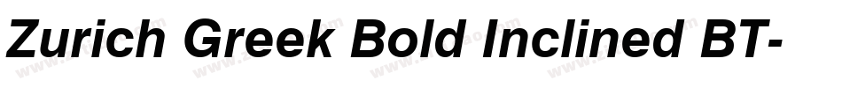 Zurich Greek Bold Inclined BT字体转换
